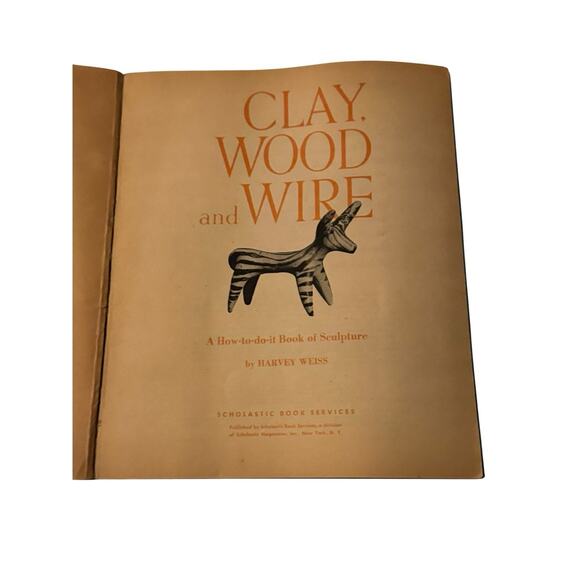 Vintage 1968 Scholastic Book Clay Wood & Wire Sculpture How To Art Harvey Weiss - Picture 2 of 13